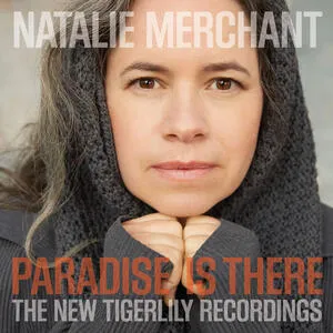 Paradise is there : the new Tigerlily recordings